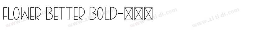 FLOWER BETTER BOLD字体转换